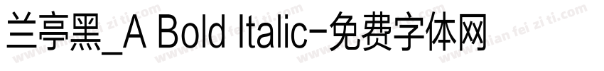 兰亭黑_A Bold Italic字体转换